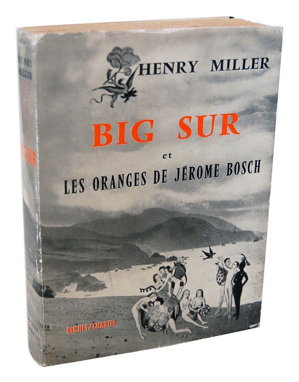 Item #449 BIG SUR ET LES ORANGES DE JÉROME BOSCH (BIG SUR AND THE ORANGES OF HIERONIMOUS BOSCH). Henry Miller.