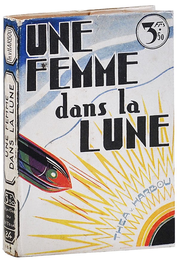 Item #451 UNE FEMME DANS LA LUNE (THE WOMAN IN THE MOON). novel, screenplay, Thea von Harbou, Fritz Lang, director.
