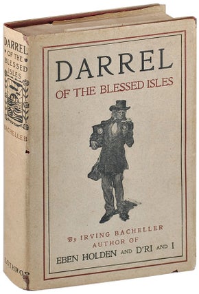 Item #4539 DARREL OF THE BLESSED ISLES - WITH AUTOGRAPH NOTE LAID-IN. Irving Bacheller