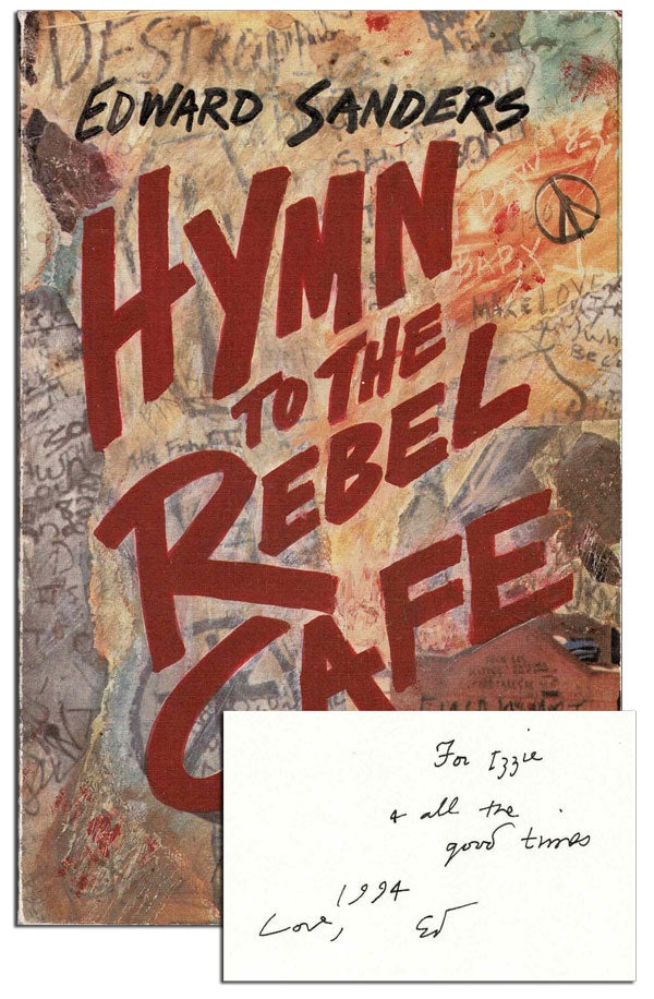 Item #4587 HYMN TO THE REBEL CAFE - INSCRIBED TO ISRAEL YOUNG, EXTENSIVELY ANNOTATED. Edward Sanders.