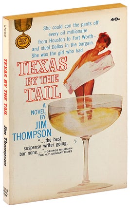 Item #4617 TEXAS BY THE TAIL. Jim Thompson, Barye Phillips, novel, cover