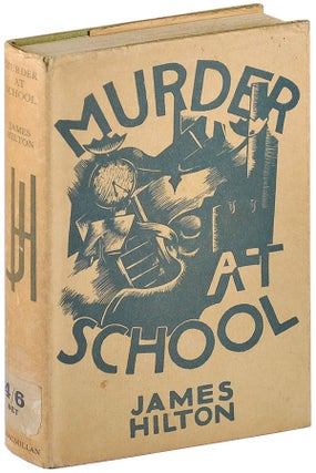 Item #4656 MURDER AT SCHOOL: A DETECTIVE FANTASIA. James Hilton