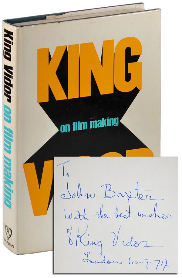 Item #4672 KING VIDOR ON FILM MAKING - INSCRIBED TO JOHN BAXTER. King Vidor.