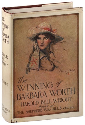 Item #4712 THE WINNING OF BARBARA WORTH. Harold Bell Wright, F. Graham Cootes, novel, illustrations