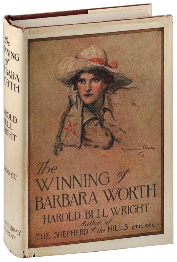 Item #4712 THE WINNING OF BARBARA WORTH. Harold Bell Wright, F. Graham Cootes, novel, illustrations.