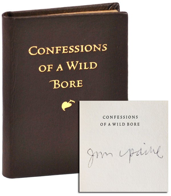 Item #4790 CONFESSIONS OF A WILD BORE - SIGNED. John Updike.
