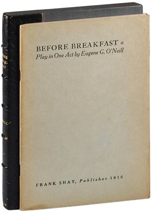 Item #4799 BEFORE BREAKFAST: A PLAY IN ONE ACT. Eugene O'Neill