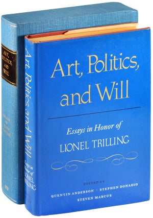 ART, POLITICS, AND WILL: ESSAYS IN HONOR OF LIONEL TRILLING - INSCRIBED TO DIANA TRILLING