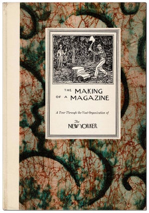 Item #4875 THE MAKING OF A MAGAZINE: A TOUR THROUGH THE VAST ORGANIZATION OF THE NEW YORKER....