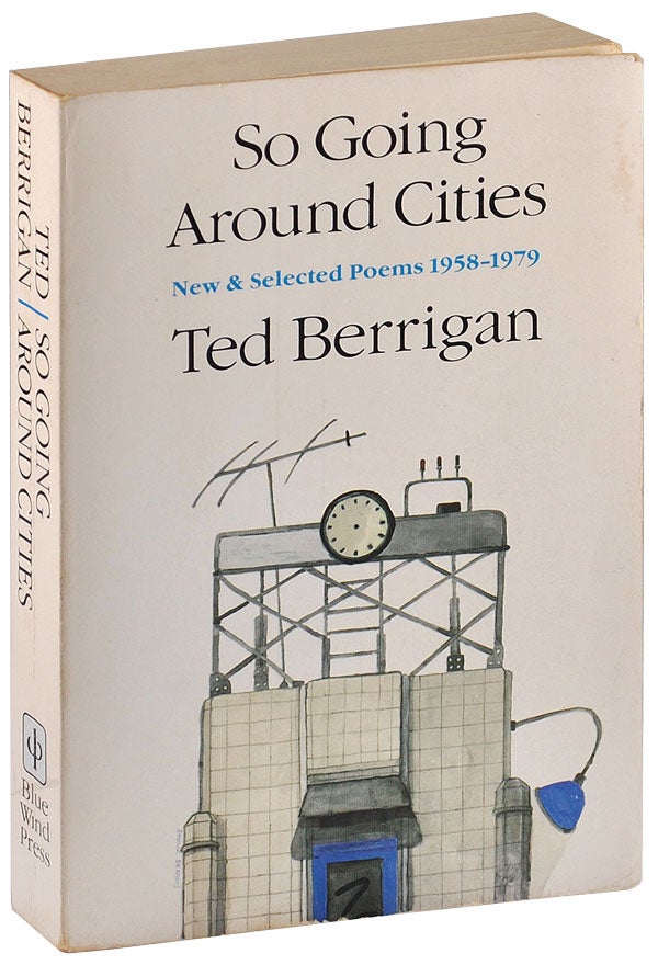 Item #4876 SO GOING AROUND CITIES: NEW & SELECTED POEMS, 1958-1979 - INSCRIBED TO EILEEN MYLES. Ted Berrigan.