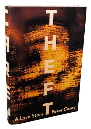 Item #489 THEFT: A LOVE STORY. Peter Carey
