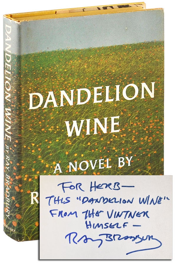 Item #4957 DANDELION WINE: A NOVEL - INSCRIBED TO HERB YELLIN. Ray Bradbury.