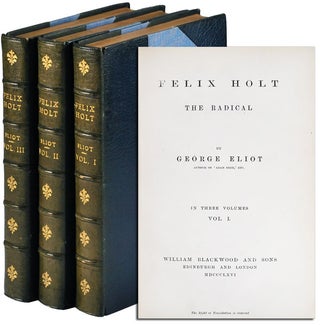Item #4991 FELIX HOLT, THE RADICAL. George Eliot, pseud. of Mary Ann Evans