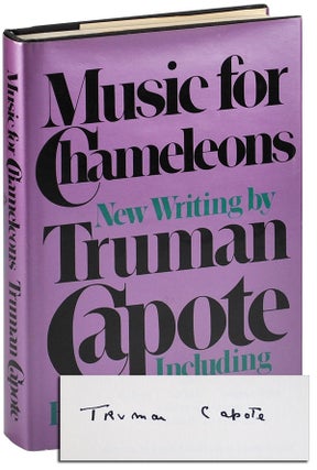 Item #5008 MUSIC FOR CHAMELEONS: NEW WRITING - SIGNED. Truman Capote