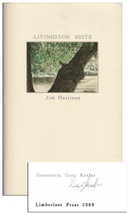 Item #5085 LIVINGSTON SUITE - SIGNED. Jim Harrison, Greg Keeler, poem, illustrations