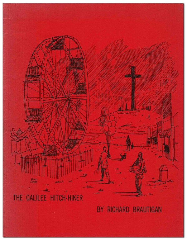 Item #5116 THE GALILEE HITCH-HIKER - WITH A SIGNED CHECK LAID IN. Richard Brautigan.