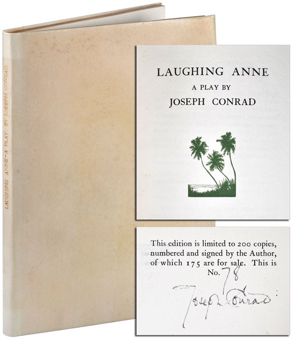 Item #5133 LAUGHING ANNE: A PLAY - LIMITED EDITION, SIGNED. Joseph Conrad.