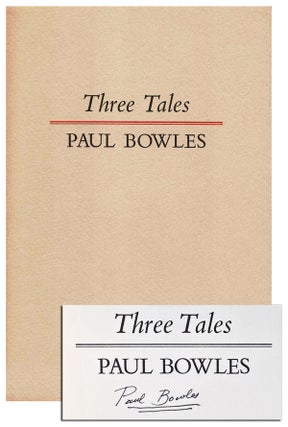 Item #5171 THREE TALES - SIGNED. Paul Bowles