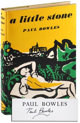Item #5210 A LITTLE STONE - SIGNED. Paul Bowles
