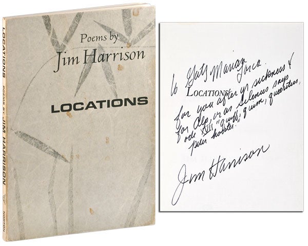 Item #5274 LOCATIONS - INSCRIBED TO WILLIAM HJORTSBERG. Jim Harrison.