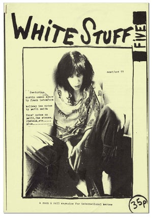 Item #5281 WHITE STUFF - NO.5 (SEPTEMBER / OCTOBER, 1977). Sandy Robertson, Patti Smith, subject