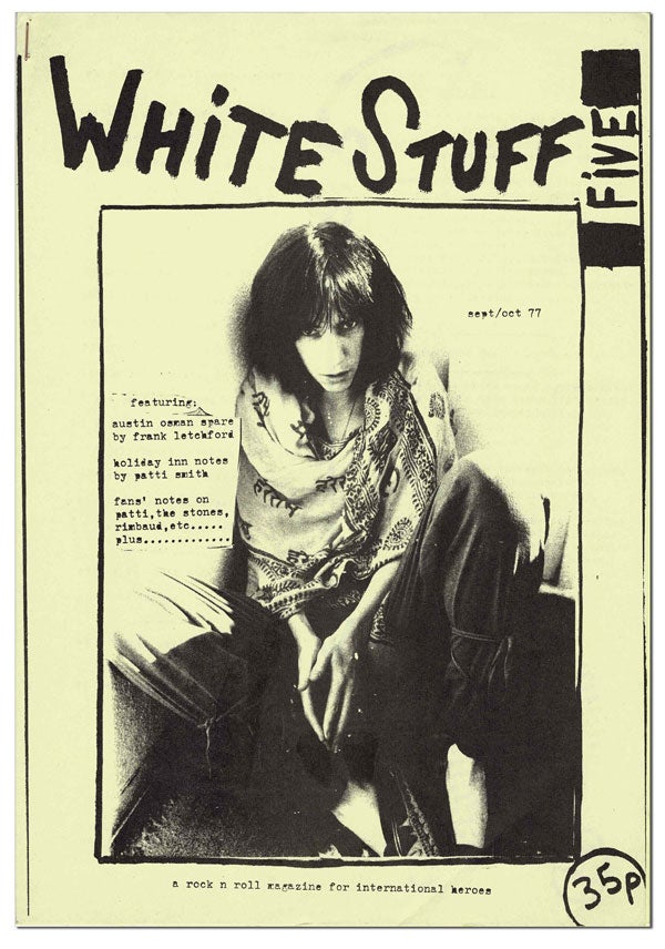 Item #5281 WHITE STUFF - NO.5 (SEPTEMBER / OCTOBER, 1977). Sandy Robertson, Patti Smith, subject.