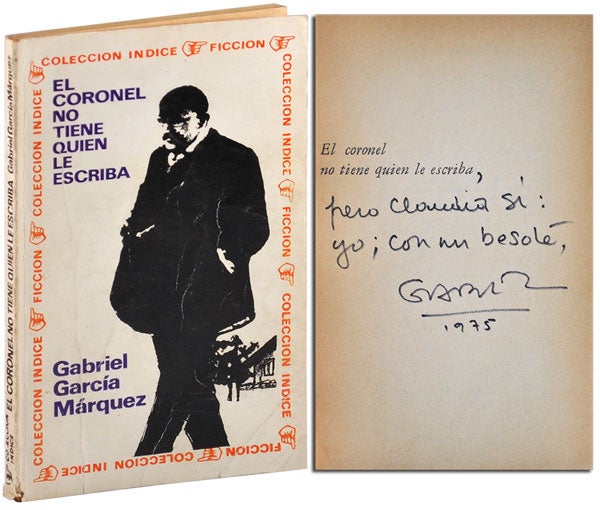 Item #5297 EL CORONEL NO TIENE QUIEN LE ESCRIBA (NO ONE WRITES TO THE COLONEL) - INSCRIBED TO CLAUDIA DE LA ESPRIELLA. Gabriel García Márquez.