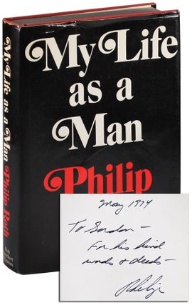 Item #5314 MY LIFE AS A MAN – INSCRIBED TO GORDON LISH. Philip Roth