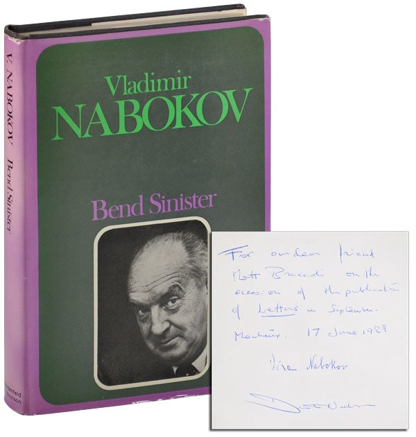 Item #5343 BEND SINISTER: A NOVEL - INSCRIBED TO MATTHEW J. BRUCCOLI BY VERA & DMITRI NABOKOV. Vladimir Nabokov.