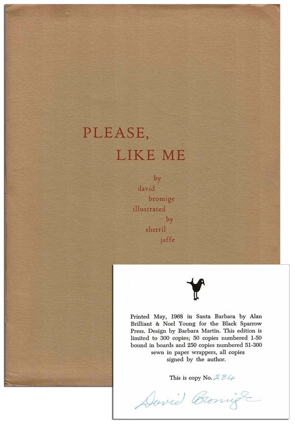 Item #5430 PLEASE, LIKE ME - LIMITED EDITION, SIGNED. David Bromige, Sherril Jaffe, poem, illustrations.
