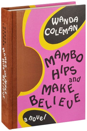 Item #5438 MAMBO HIPS AND MAKE BELIEVE: A NOVEL. Wanda Coleman