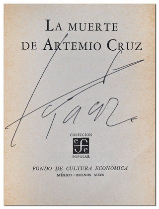 LA MUERTE DE ARTEMIO CRUZ (THE DEATH OF ARTEMIO CRUZ) - SIGNED