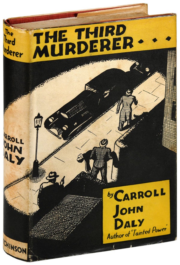 Item #5512 THE THIRD MURDERER. Carroll John Daly.