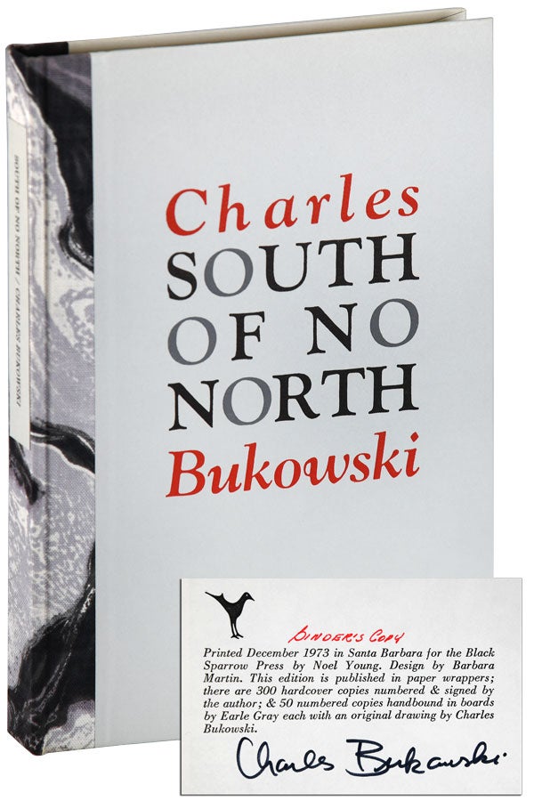 Item #5540 SOUTH OF NO NORTH: STORIES OF THE BURIED LIFE - THE BINDER'S COPY, SIGNED, WITH AN ORIGINAL PAINTING. Charles Bukowski.