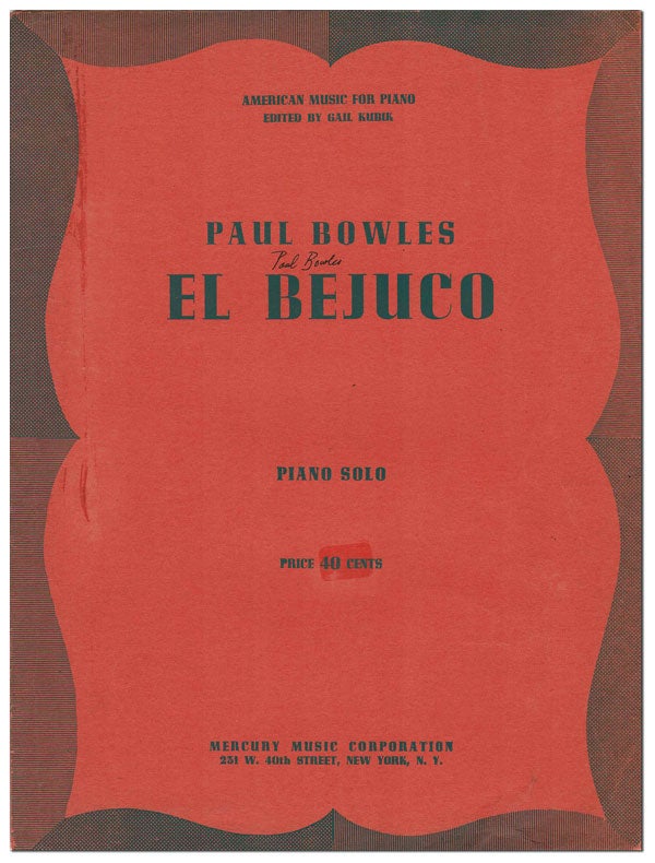 Item #5578 EL BEJUCO ("QUE SIGA, QUE SIGA EL GUSTO......") - SIGNED. Paul Bowles.