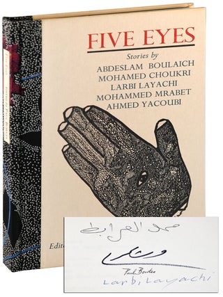 Item #5612 FIVE EYES - DELUXE ISSUE, SIGNED. Abdeslam Boulaich, Mohammed Mrabet, Larbi Layachi,...