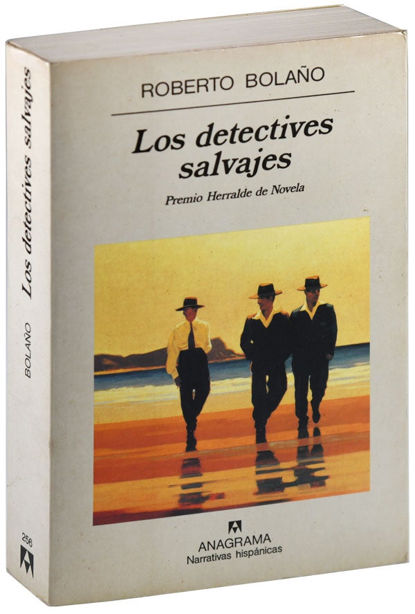 LOS DETECTIVES SALVAJES (THE SAVAGE DETECTIVES. Roberto Bolaño.