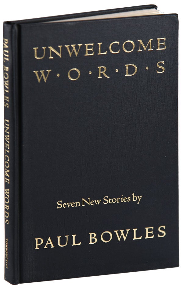 Item #5640 UNWELCOME WORDS: SEVEN STORIES. Paul Bowles.