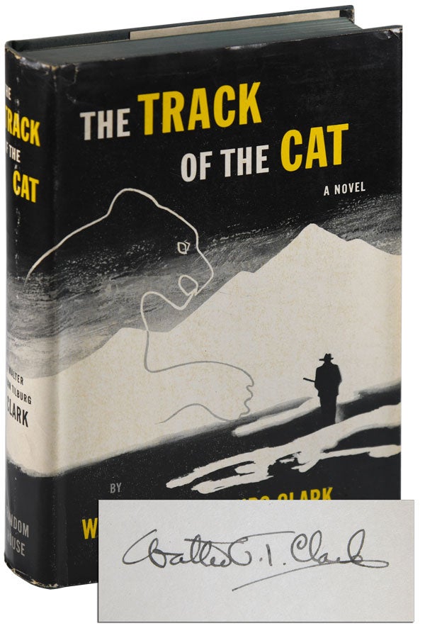 Item #5647 THE TRACK OF THE CAT: A NOVEL - SIGNED. Walter Van Tilburg Clark.