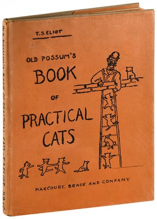 Item #5653 OLD POSSUM'S BOOK OF PRACTICAL CATS. T. S. Eliot