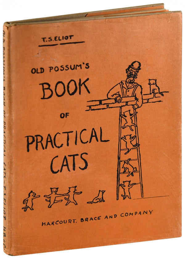 Item #5653 OLD POSSUM'S BOOK OF PRACTICAL CATS. T. S. Eliot.