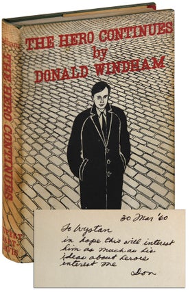 Item #5663 THE HERO CONTINUES: A NOVEL - INSCRIBED TO W.H. AUDEN. Donald Windham