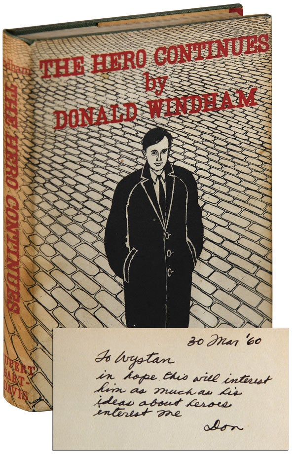 Item #5663 THE HERO CONTINUES: A NOVEL - INSCRIBED TO W.H. AUDEN. Donald Windham.