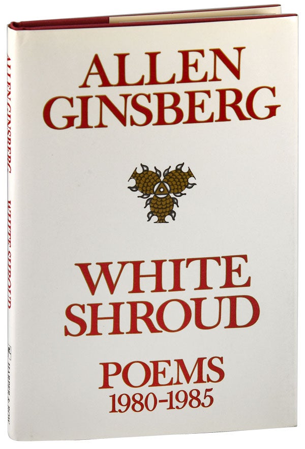 Item #5699 WHITE SHROUD: POEMS 1980-1985 - LENGTHILY INSCRIBED TO DENISE LEVERTOV. Allen Ginsberg.