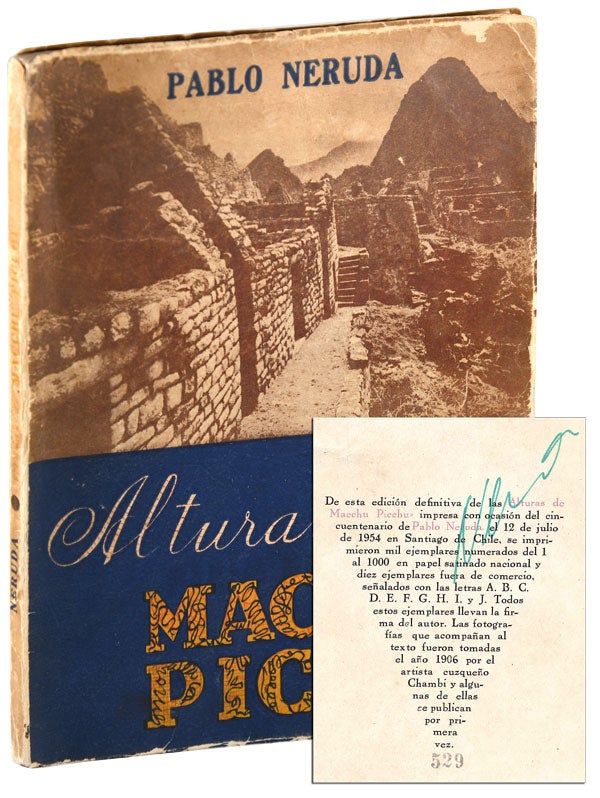 Item #5763 ALTURAS DE MACCHU PICCHU (THE HEIGHTS OF MACCHU PICCHU) – LIMITED EDITION, SIGNED. Pablo Neruda, Martin Chambi, poem, photographs.