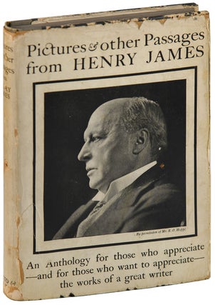 Item #5769 PICTURES AND OTHER PASSAGES FROM HENRY JAMES. selections, preface, Henry James, Ruth...