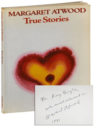 Item #5791 TRUE STORIES - INSCRIBED TO KAY BOYLE, WITH A TLS TIPPED IN. Margaret Atwood