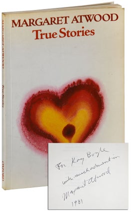 Item #5791 TRUE STORIES - INSCRIBED TO KAY BOYLE, WITH A TLS TIPPED IN. Margaret Atwood
