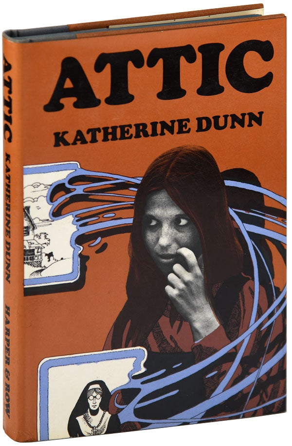 Item #5809 ATTIC. Katherine Dunn.