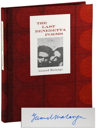 Item #5865 THE LAST BENEDETTA POEMS - THE BINDER'S COPY, SIGNED. Gerard Malanga